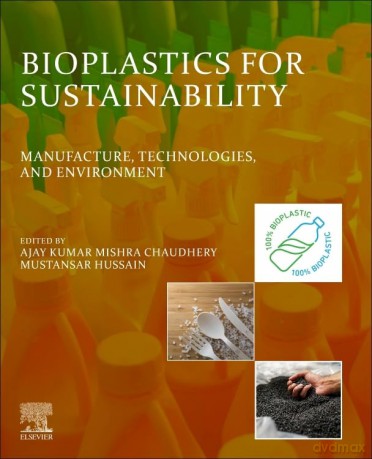 Bioplastics for Sustainability: Manufacture, Technologies, and Environment - Tessa Harris [KSIĄŻKA]
