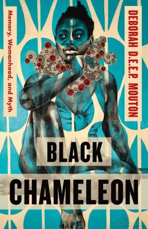 Black Chameleon: Memory, Womanhood, and Myth - Deborah D.E.E.P. Mouton [KSIĄŻKA]