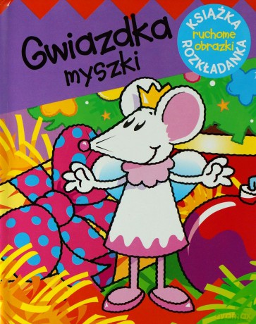 Gwiazdka Myszki (ruchome obrazki) [KSIĄŻKA]