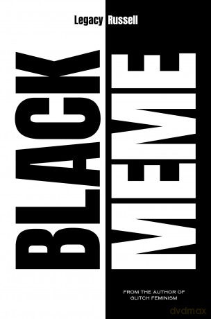 Black Meme: The History of the Images that Make Us: A History of the Images that Make Us - Legacy Russell [KSIĄŻKA]