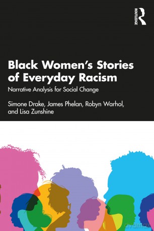 Black Women's Stories of Everyday Racism: Narrative Analysis for Social Change - Simone Drake [KSIĄŻKA]