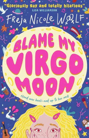 Blame My Virgo Moon (Never Trust a Gemini) - Freja Nicole Woolf [KSIĄŻKA]