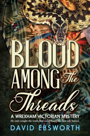 Blood Among the Threads: A Wrexham Victorian Mystery - David Ebsworth [KSIĄŻKA]