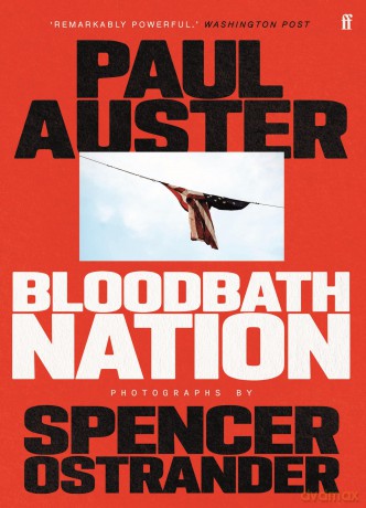 Bloodbath Nation: 'One of the most anticipated books of 2023.' TIME magazine - Paul Auster [KSIĄŻKA]