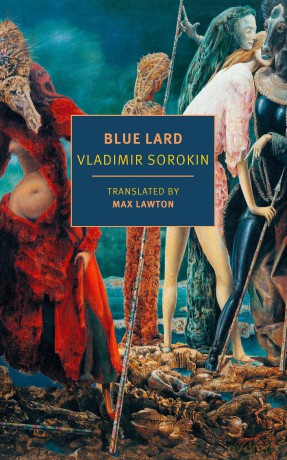 Blue Lard (New York Review Classics) - Vladimir Sorokin [KSIĄŻKA]