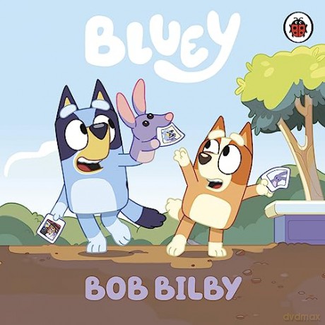 Bluey: Bob Bilby [KSIĄŻKA]