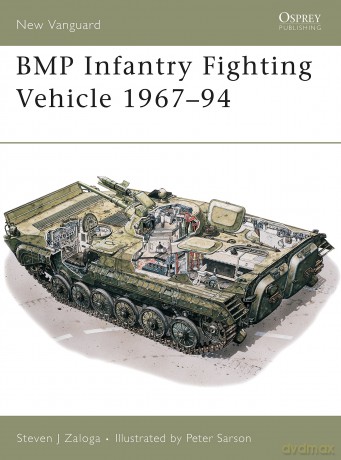 BMP Infantry Fighting Vehicle 1967-94: No. 12 (New Vanguard) - Steven J. Zaloga [KSIĄŻKA]