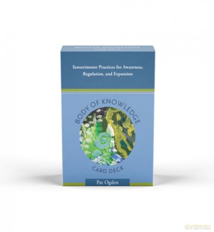 Body of Knowledge Card Deck: Sensorimotor Practices for Awareness, Regulation, and Expansion - Pat Ogden [KSIĄŻKA]