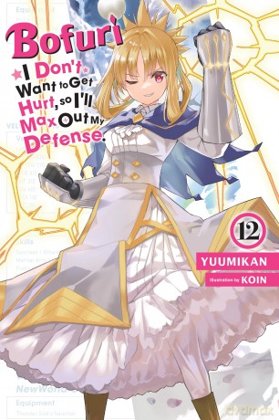 Bofuri: I Don't Want to Get Hurt, so I'll Max Out My Defense., Vol. 12 (light novel): Volume 12 (Bofuri: I Don't Want to Get Hurt, So I'll Max Out My Defense. (Light Novel)) - Yuumikan [KSIĄŻKA]