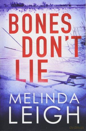 Bones Don't Lie: 3 (Morgan Dane, 3) - Melinda Leigh [KSIĄŻKA]