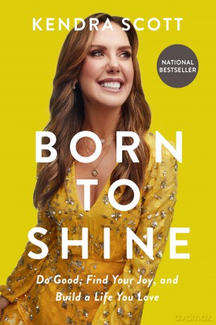 Born to Shine: Do Good, Find Your Joy, and Build a Life You Love - Kendra Scott [KSIĄŻKA]