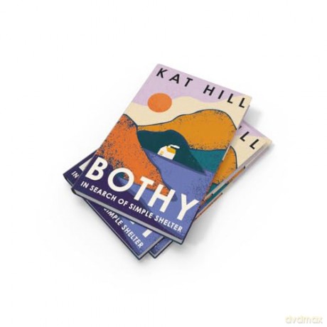 Bothy: A New Memoir About Adventures in the Wilderness in Search of Simple Shelter - Kat Hill [KSIĄŻKA]
