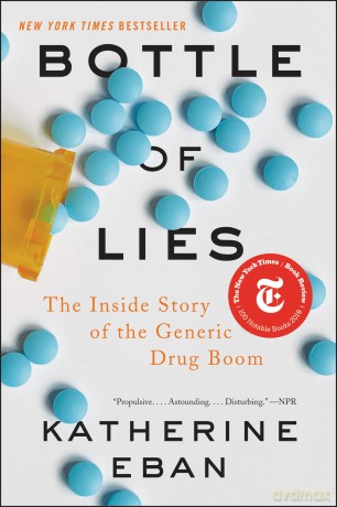 Bottle of Lies: The Inside Story of the Generic Drug Boom - Katherine Eban [KSIĄŻKA]