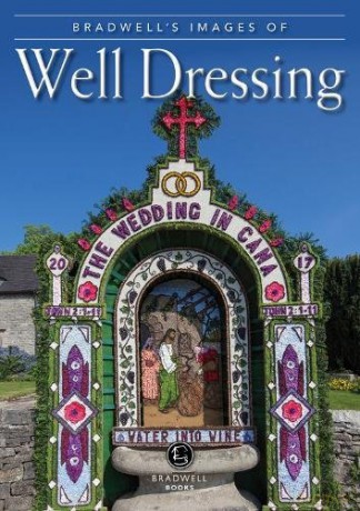 Bradwell's Images of Well Dressing - Louise Maskill [KSIĄŻKA]