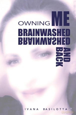 Brainwashed and Back: Owning Me - Ivana Basilotta [KSIĄŻKA]