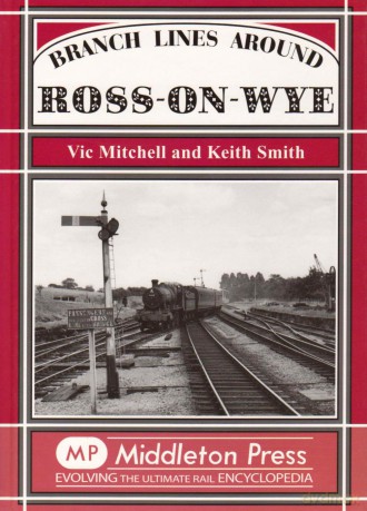 Branch Lines Around Ross-on-Wye - Vic Mitchell [KSIĄŻKA]