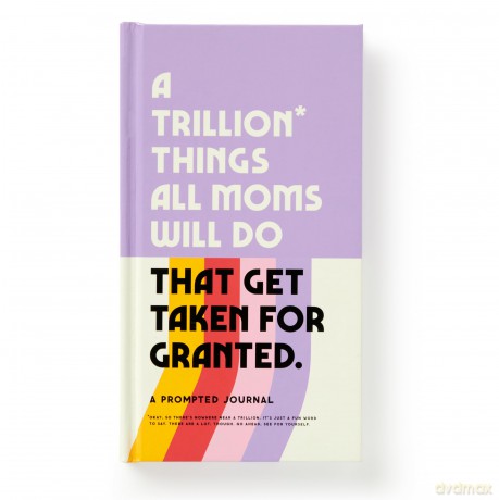 Brass Monkey A Trillion Things Every Mom Will Do Prompted Journal: A Prompted Journal - Brass Monkey [KALENDARZ]