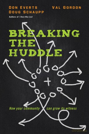 Breaking the Huddle: How Your Community Can Grow Its Witness - Don Everts [KSIĄŻKA]