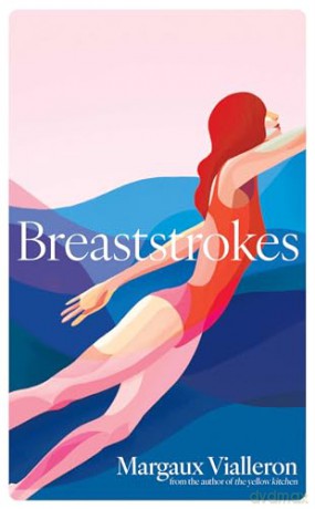 Breaststrokes: 'A study of womanhood, vulnerability, and the secrecy of the inner-life' - Margaux Vialleron [KSIĄŻKA]