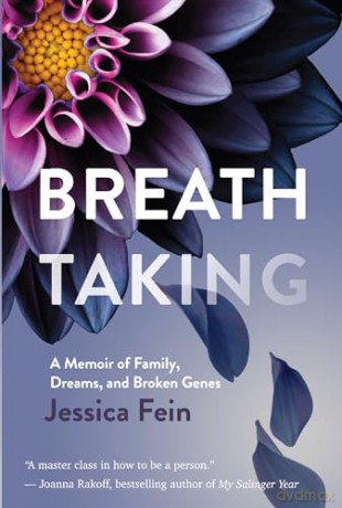 Breath Taking: A Memoir of Family, Dreams, and Broken Genes - Jessica Fein [KSIĄŻKA]