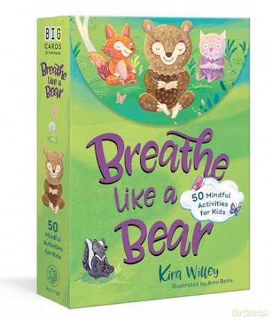 Breathe Like a Bear Mindfulness Cards: 50 Mindful Activities for Kids - Kira Willey [KSIĄŻKA]