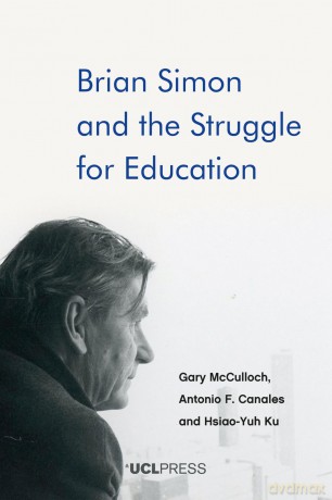 Brian Simon and the Struggle for Education - Gary McCulloch [KSIĄŻKA]
