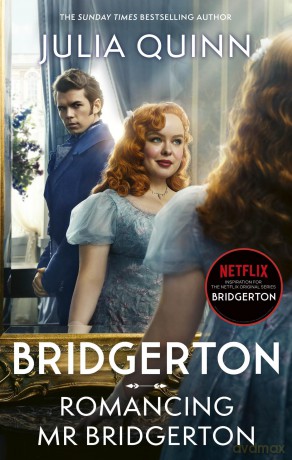 Bridgerton: Romancing Mr Bridgerton: Tie-in for Penelope and Colin's story - the inspiration for Bridgerton series three - Esha Patel [KSIĄŻKA]