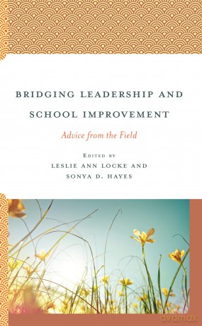 Bridging Leadership and School Improvement: Advice from the Field (Bridging Theory and Practice) - Leslie Locke [KSIĄŻKA]