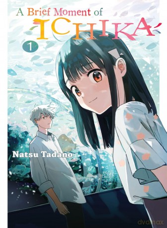Brief Moment of Ichika 1, A (A Brief Moment of Ichika) - Natsu Tadano [KOMIKS]