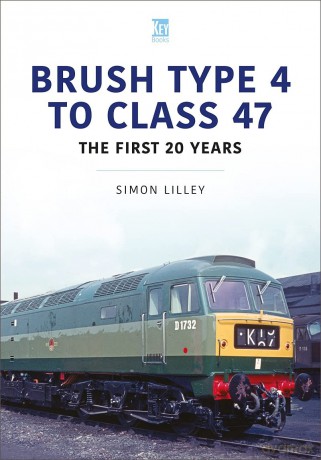 Brush Type 4 to Class 47 - the first 25 Years (Britain's Railways Series) - Simon Lilley [KSIĄŻKA]