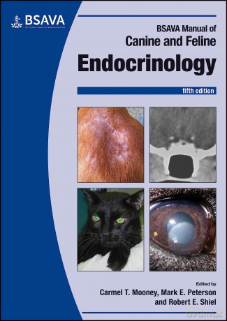 BSAVA Manual of Canine and Feline Endocrinology (BSAVA British Small Animal Veterinary Association) - Carmel T. Mooney [KSIĄŻKA]