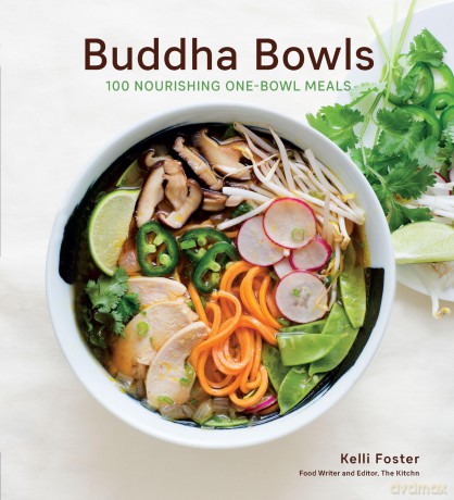 Buddha Bowls: 100 Nourishing One-Bowl Meals (A Cookbook) - Kelli Foster [KSIĄŻKA]