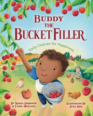 Buddy the Bucket Filler: Daily Choices for Happiness - Maria Dismondy [KSIĄŻKA]