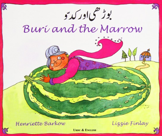 Buri and the Marrow in Urdu and English (Folk Tales) - Henriette Barkow [KSIĄŻKA]
