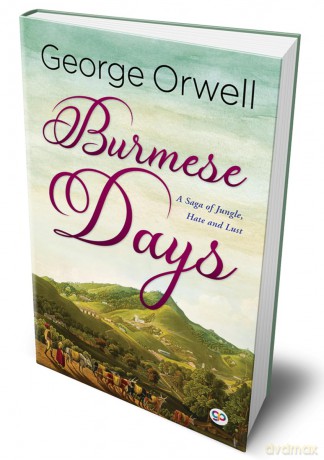 Burmese Days (Hardcover Library Edition): 1 - George Orwell [KSIĄŻKA]