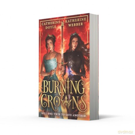 Burning Crowns: The third book in this best-selling royal YA fantasy romance series, new for 2024. TikTok made me buy it!: Book 3 (Twin Crowns) - Katherine Webber [KSIĄŻKA]