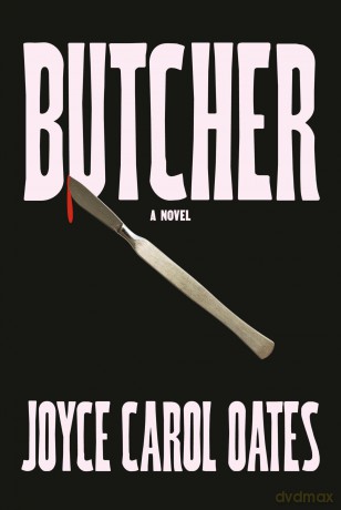 Butcher: A Novel - Joyce Carol Oates [KSIĄŻKA]