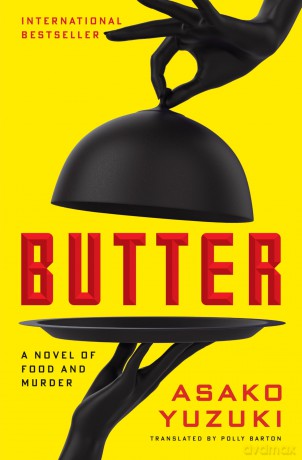 Butter: A Novel of Food and Murder - Asako Yuzuki [KSIĄŻKA]