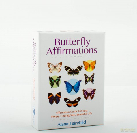 Butterfly Affirmations: Affirmation Cards For Your Happy, Courageous, Beautiful Life 44 Full Colour Cards - Alana Fairchild [KSIĄŻKA]