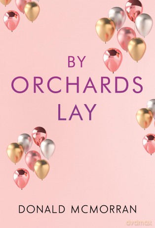 By Orchards Lay - Donald McMorran [KSIĄŻKA]