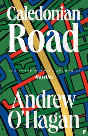 Caledonian Road: Andrew O'Hagan - Andrew O'Hagan [KSIĄŻKA]