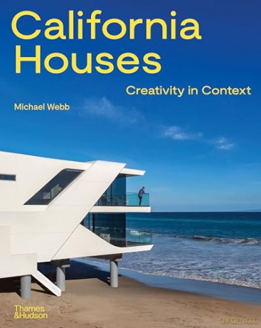 California Houses: Creativity in Context - Michael Webb [KSIĄŻKA]