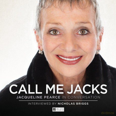 Call Me Jacks - Jacqueline Pearce in Conversation - Nicholas Briggs [KSIĄŻKA]