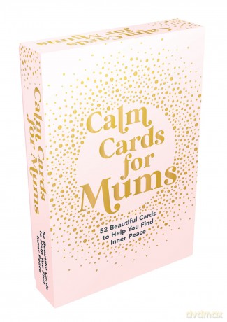Calm Cards for Mums: 52 Beautiful Cards to Help You Find Inner Peace [KSIĄŻKA]