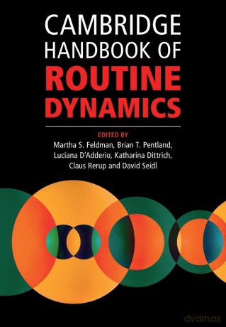 Cambridge Handbook of Routine Dynamics - Martha S. Feldman [KSIĄŻKA]