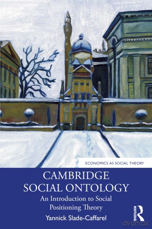 Cambridge Social Ontology: An Introduction to Social Positioning Theory (Economics as Social Theory) - Amber Tamblyn [KSIĄŻKA]