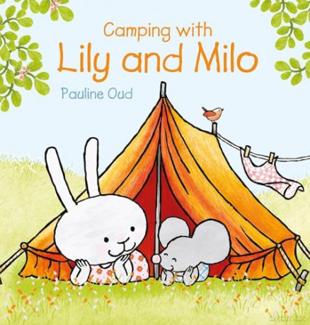 Camping with Lily and Milo: 16 - Pauline Oud [KSIĄŻKA]