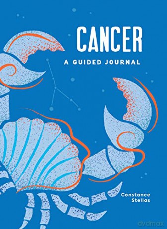 Cancer: A Guided Journal: A Celestial Guide to Recording Your Cosmic Cancer Journey (Astrological Journals) - Constance Stellas [KSIĄŻKA]