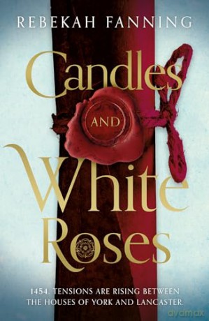 Candles and White Roses - Rebekah Fanning [KSIĄŻKA]