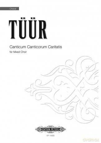 Canticum Canticorum Caritatis: For Mixed Choir, Choral_octavo (Edition Peters) - Erkki-Sven Tüür [KSIĄŻKA]